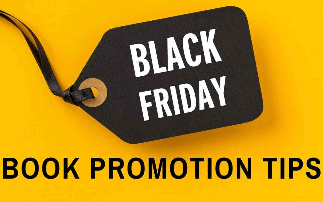 Black Friday Book Promotion Tips for Authors